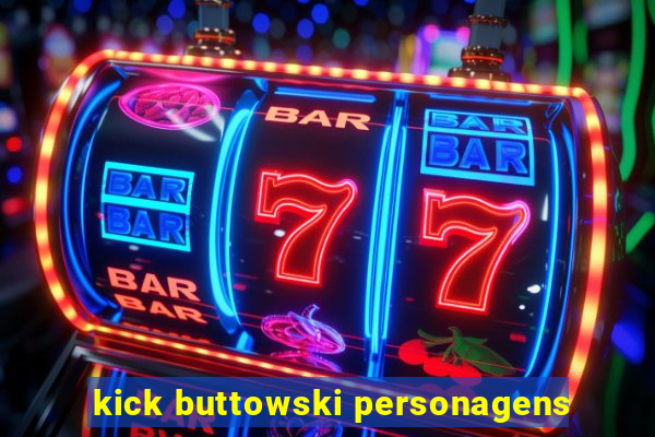 kick buttowski personagens